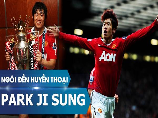 Cầu thủ Park Ji-sung - Huyền thoại bóng đá của Hàn Quốc